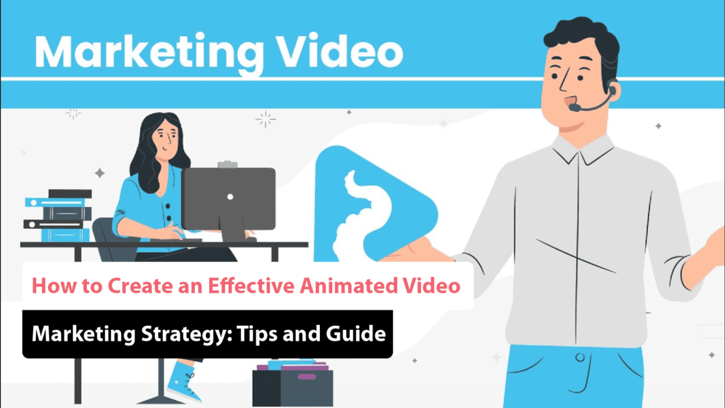 Animated Video Marketing Strategy