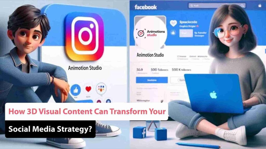 How 3D Visual Content Can Transform Your Social Media Strategy